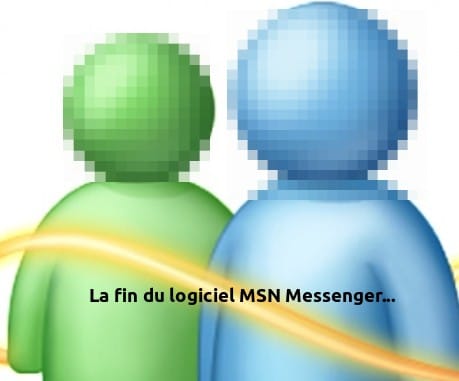 MSN c'est fini !